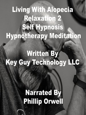cover image of Living With Alopecia Relaxation 2 Self Hypnosis Hypnotherapy Meditation